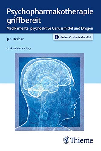 Dreher, Jan - Psychopharmakotherapie griffbereit: Medikamente, psychoaktive Genussmittel und Drogen