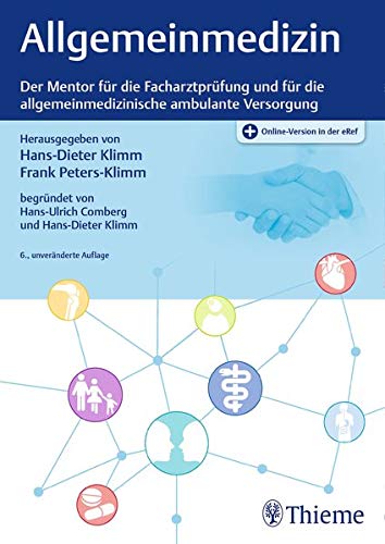 - Allgemeinmedizin: Der Mentor für die Facharztprüfung und für die allgemeinmedizinische ambulante Versorgung (Intensivkurs zur Weiterbildung)
