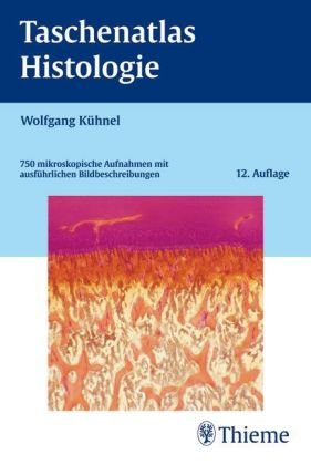 - Taschenatlas Histologie: 750 mikroskopische Aufnahmen mit ausführlichen Bildbeschreibungen