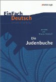  - Die Judenbuche von Annette von Droste-Hülshoff. Textanalyse und Interpretation mit ausführlicher Inhaltsangabe und Abituraufgaben mit Lösungen