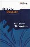  - EinFach Deutsch - Unterrichtsmodelle: Das Tagebuch der Anne Frank