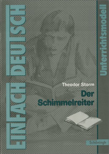 - EinFach Deutsch - Unterrichtsmodelle: Theodor Storm 'Der Schimmelreiter'