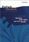  - Romeo und Julia auf dem Dorfe