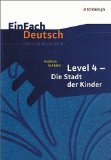  - Level 4. Die Stadt der Kinder. 2 CDs