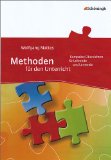  - Methoden und Arbeitstechniken: Routiniert planen - effizient unterrichten: Ein Ratgeber