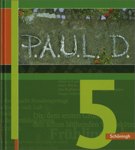 - P.A.U.L.D. - Persönliches Arbeits- und Lesebuch Deutsch. Für Gymnasien: P.A.U.L. (Paul) 5. Schülerbuch