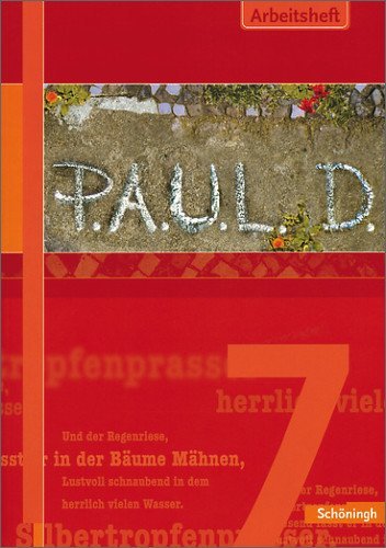 - P.A.U.L.D. - Persönliches Arbeits- und Lesebuch Deutsch. Für Gymnasien: P.A.U.L. (Paul) 7. Arbeitsheft
