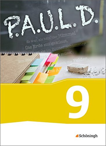 - P.A.U.L. D. - Persönliches Arbeits- und Lesebuch Deutsch - Für Gymnasien und Gesamtschulen - Neubearbeitung: Schülerbuch 9