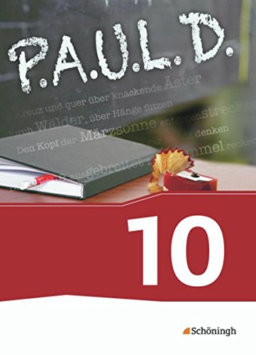 Schönigh - P.A.U.L. D. - Persönliches Arbeits- und Lesebuch Deutsch - Für Gymnasien und Gesamtschulen - Neubearbeitung: Schülerbuch 10