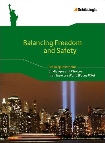 - Balancing Freedom and Safety - Challenges and Choices in an Insecure World (Focus USA): Themenheft