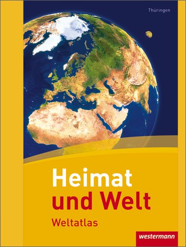 - Heimat und Welt Weltatlas: Thüringen: Ausgabe 2011