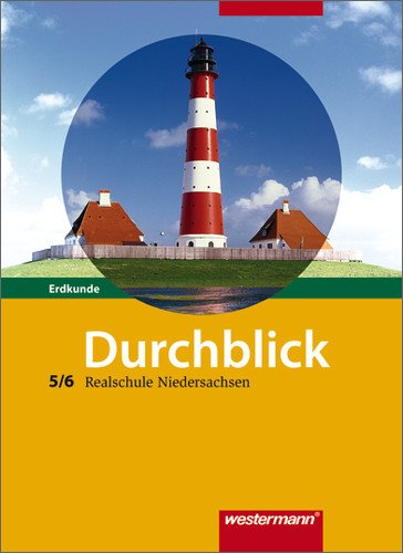  - Durchblick Erdkunde 5/6. Schülerband. Realschule. Niedersachsen