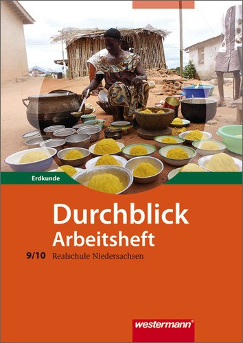  - Durchblick Erdkunde 9/10. Arbeitsheft. Realschule. Niedersachsen: Ausgabe 2008