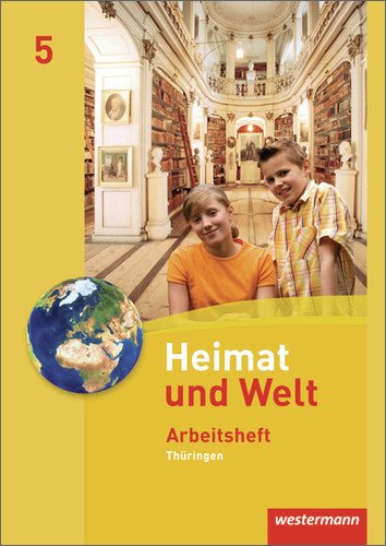 - Heimat und Welt - Ausgabe 2011 für Thüringen: Arbeitsheft 5
