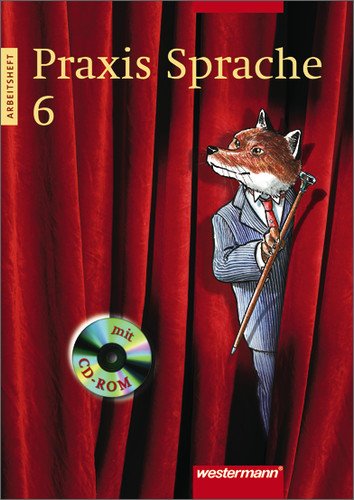 - Praxis Sprache Ausgabe 2002 für Realschulen und Gesamtschulen: Arbeitsheft 6 mit Lernsoftware
