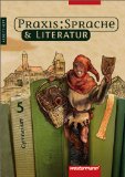  - Praxis Sprache - Ausgabe für Gymnasien: Praxis Sprache & Literatur - Sprach- und Lesebuch für Gymnasien: Arbeitsheft 7