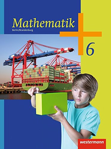 Westermann - Mathematik - Ausgabe 2013 für das 5. und 6. Schuljahr in Berlin und Brandenburg: Schülerband 6