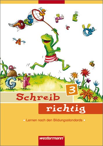  - Deutsch Lernhilfen - Ausgabe 2006 für die Grundschule: Schreib richtig 3: Arbeitsheft 3