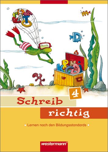 - Deutsch Lernhilfen - Ausgabe 2006 für die Grundschule: Schreib richtig 4: Arbeitsheft 4