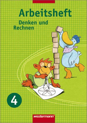 - Denken und Rechnen - Ausgabe 2007 für Berlin, Brandenburg, Mecklenburg-Vorpommern, Sachsen, Sachsen-Anhalt und Thüringen: Arbeitsheft 4