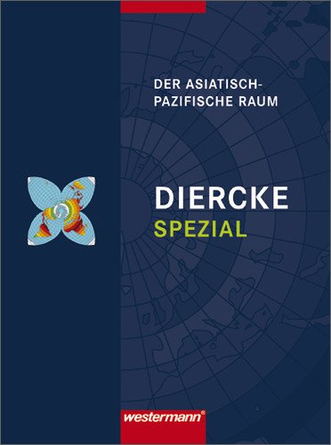  - Diercke Spezial - Ausgabe 2006 für die Sekundarstufe II: Der asiatisch-pazifische Raum: Sekundasrstufe 2