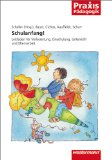  - Oldenbourg PRAXIS Bibliothek: Ich übernehme eine 1. Klasse (Neubearbeitung): Praktische Hilfen für einen guten Schulanfang - Band 258