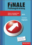  - Finale - Prüfungstraining Mittlerer Schulabschluss Nordrhein-Westfalen: Arbeitsheft Deutsch 2014 mit Lösungsheft