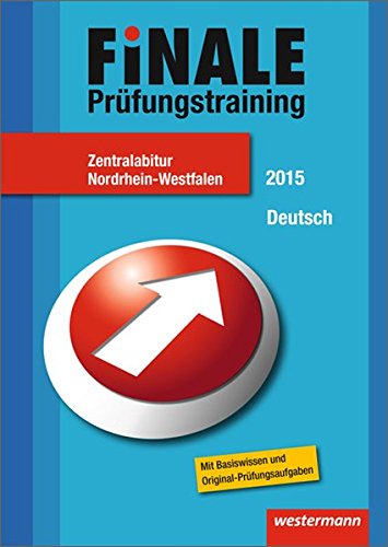- Finale - Prüfungstraining Zentralabitur Nordrhein-Westfalen: Abiturhilfe Deutsch 2015