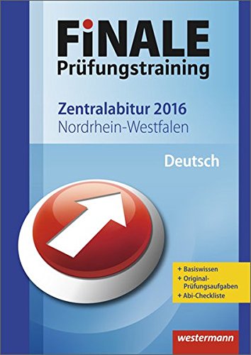 - Finale - Prüfungstraining Zentralabitur Nordrhein-Westfalen: Abiturhilfe Deutsch 2016