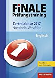  - Finale - Prüfungstraining Zentralabitur Nordrhein-Westfalen: Abiturhilfe Englisch 2016