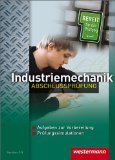  - Prüfungsvorbereitung Industriemechaniker/-in. Abschlußprüfung Teil 2. Arbeitsbuch: Abschlussprüfung