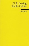  - Gotthold Ephraim Lessing: Emilia Galotti. Lektüreschlüssel