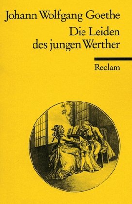 - Die Leiden des jungen Werther, Reclam Universal-Bibliothek, Nr.67