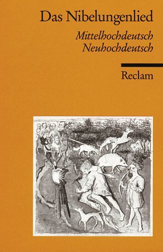 - Das Nibelungenlied: Mittelhochdt. /Neuhochdt.: Mittelhochdeutsch / Neuhochdeutsch