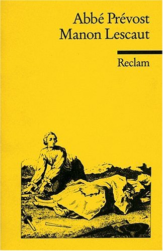 - Geschichte des Chevalier des Grieux und der Manon Lescaut
