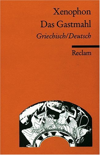- Das Gastmahl: Griech. /Dt.