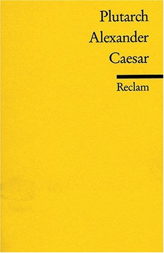- Alexander - Caesar