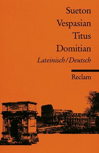 - Vespasian, Titus, Domitian: Lat. /Dt.