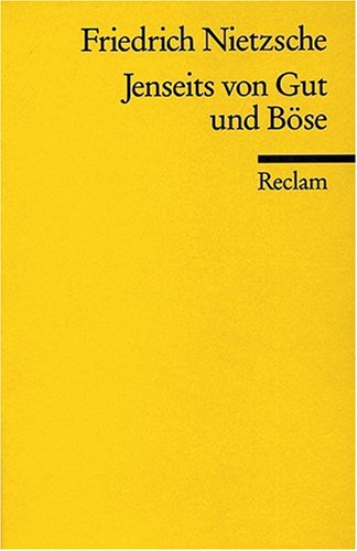  - Jenseits von Gut und Böse: Vorspiel einer Philosophie der Zukunft: Jenseits Von Gut Und Bose
