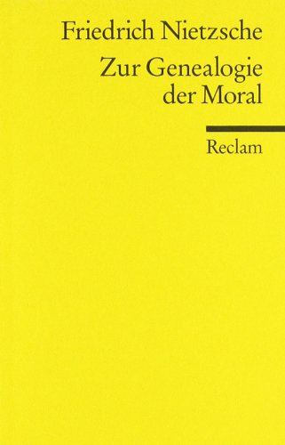  - Zur Genealogie der Moral: Eine Streitschrift
