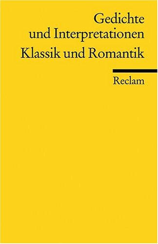 - Gedichte und Interpretationen: Band 3. Klassik und Romantik