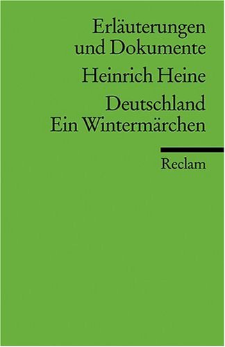 - Heinrich Heine. Deutschland. Ein Wintermärchen. Erläuterungen und Dokumente