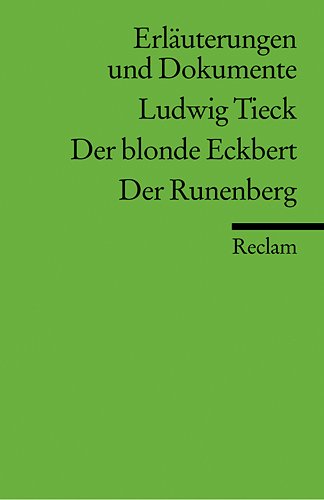 - Erläuterungen und Dokumente zu Ludwig Tieck: Der blonde Eckbert /Der Runenberg
