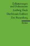 - Ludwig Tieck: Der blonde Eckbert. Lektüreschlüssel