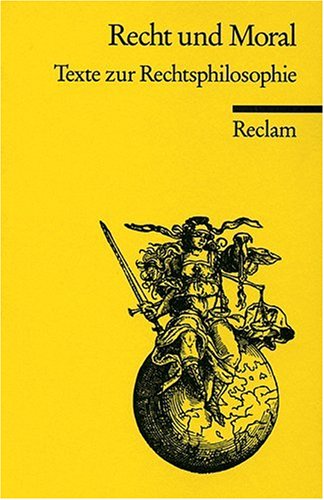  - Recht und Moral: Texte zur Rechtsphilosophie