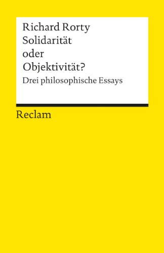 - Solidarität oder Objektivität?: Drei philosophische Essays