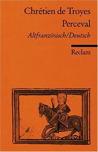 - Le Roman de Perceval / Der Percevalroman: Altfranz. /Dt.