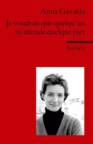  - Je voudrais que quelqu'un m'attende quelque part: (Fremdsprachentexte)