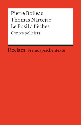  - Le Fusil à flèches: Contes policiers. (Fremdsprachentexte)
