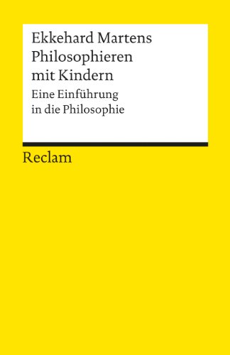  - Philosophieren mit Kindern: Eine Einführung in die Philosophie